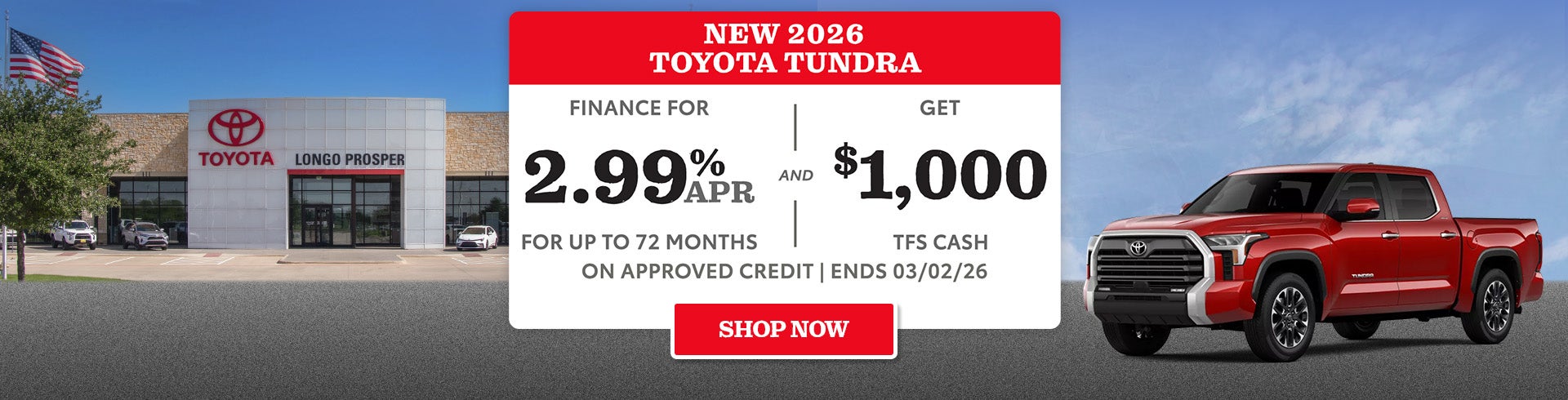 Finance a new Tundra for 2.99% APR and get $1000 TFS Cash