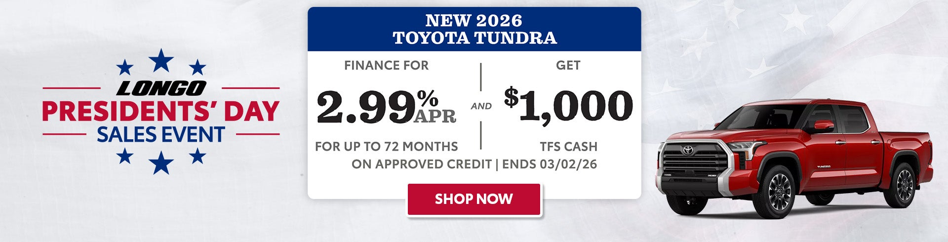 Finance a new Tundra for 2.99% APR and get $1000 TFS Cash