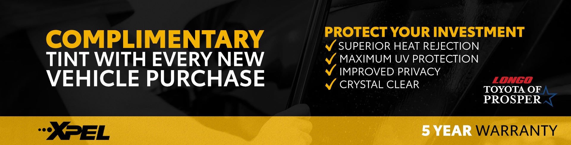 Complimentary Tint with every new vehicle purchase