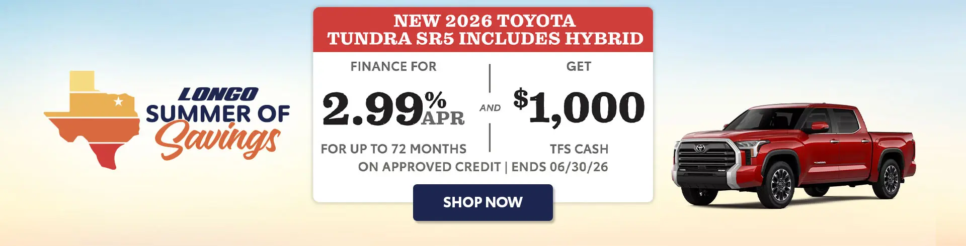 Finance a '26 Tundra SR5 for 2.99% APR & Get $1K TFS Cash