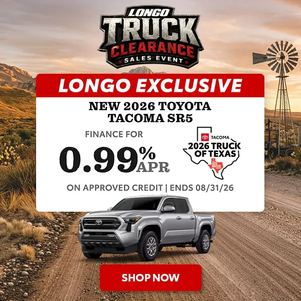 LONGO EXCLUSIVE: Finance a 2026 Tacoma for 0.99% APR