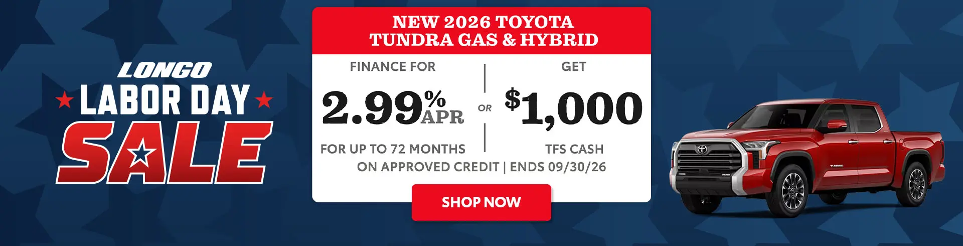Finance a new Tundra (Gas & Hybrid) for 2.99% APR or Get $1K