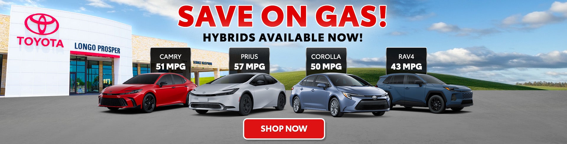 Save on gas at Longo Toyota of Prosper! Hybrids Available!