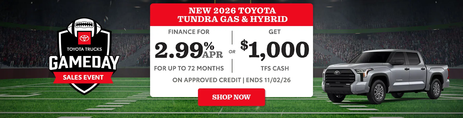 Finance a Tundra gas or hybrid for 2.99% APR or get $1k